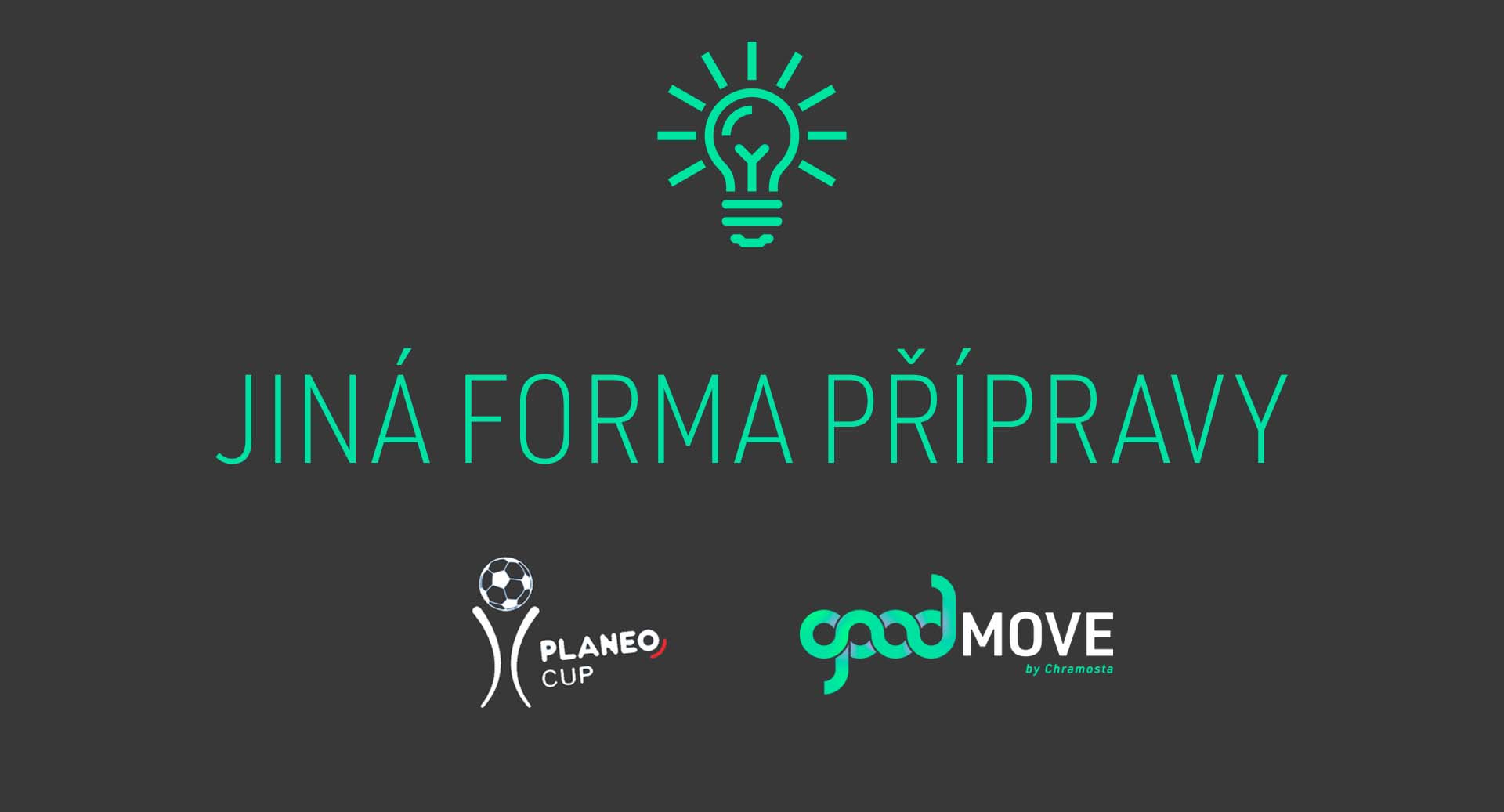 JINÁ FORMA PŘÍPRAVY – ZÁVĚR